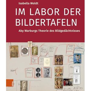 Woldt, Isabella Im Labor Der Bildertafeln: Aby Warburgs Theorie Des Bildgedachtnisses Woldt, Isabella Im Labor Der Bildertafeln: Aby Warburgs Theorie Des Bildgedachtnisses