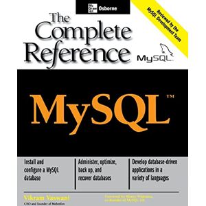 Vikram Vaswani, . MySql(Tm): The Complete Reference (Osborne Complete Reference Series) Vikram Vaswani, . MySql(Tm): The Complete Reference (Osborne Complete Reference Series)