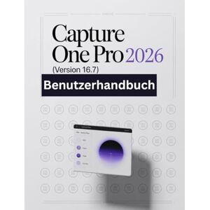 Fortnite, Zoey Capture One Pro 2026 (Version 16.7) Benutzerhandbuch: Eine Schritt-für-Schritt-Anleitung für Anfänger und Senioren mit wichtigen Kamerafunktionen, kreativen Techniken, Tipps, Tricks und mühelosen Fortnite, Zoey Capture One Pro 2026 (Version 16.7) Benutzerhandbuch: Eine Schritt-für-Schritt-Anleitung für Anfänger und Senioren mit wichtigen Kamerafunktionen, kreativen Techniken, Tipps, Tricks und mühelosen