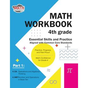 Math Country Math Workbook 4th Grade Essential Skills and Practice Aligned with Common Core Standards: Part 1: 4.OA Operations and Algebraic Thinking 4.NBT Number and Operations in Base Ten Math Country Math Workbook 4th Grade Essential Skills and Practice Aligned with Common Core Standards: Part 1: 4.OA Operations and Algebraic Thinking 4.NBT Number and Operations in Base Ten