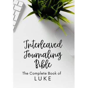 Drake, Nicki Luke Interleaved Journaling Bible Drake, Nicki Luke Interleaved Journaling Bible