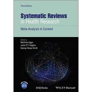 Systematic Reviews in Health Research: Meta-Analysis in Context Systematic Reviews in Health Research: Meta-Analysis in Context