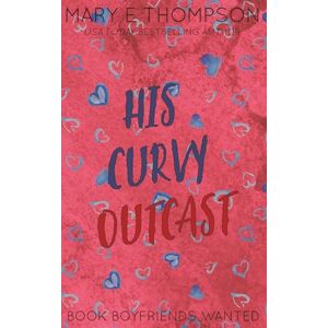 Thompson, Mary E His Curvy Outcast: Discreet Special Edition Thompson, Mary E His Curvy Outcast: Discreet Special Edition
