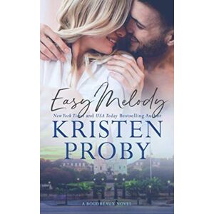 Proby, Kristen Easy Melody: A Boudreaux Novel: 3 (The Boudreaux Series) Proby, Kristen Easy Melody: A Boudreaux Novel: 3 (The Boudreaux Series)