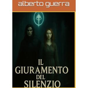 guerra, alberto L'Ombra del Silenzio: In un mondo sull'orlo dell'oscurità, due anime destinate a incontrarsi devono affrontare un antico giuramento, dove il Silenzio ... Vuoto e salvare ciò che resta della civiltà. guerra, alberto L'Ombra del Silenzio: In un mondo sull'orlo dell'oscurità, due anime destinate a incontrarsi devono affrontare un antico giuramento, dove il Silenzio ... Vuoto e salvare ciò che resta della civiltà.