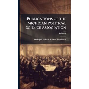 United Publications of the Michigan Political Science Association United Publications of the Michigan Political Science Association