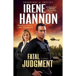 Hannon, Irene Fatal Judgment (Guardians of Justice, Book 1) (Volume 1): A Novel: Volume 1 (Guardians of Justice) Hannon, Irene Fatal Judgment (Guardians of Justice, Book 1) (Volume 1): A Novel: Volume 1 (Guardians of Justice)