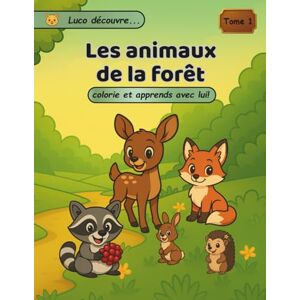 Corfier, Christian Animaux de la forêt: Livre de coloriage éducatif avec histoires et questions, pour enfants dès 3 ans (Animaux du monde) Corfier, Christian Animaux de la forêt: Livre de coloriage éducatif avec histoires et questions, pour enfants dès 3 ans (Animaux du monde)