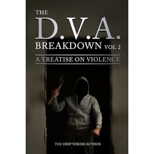 Deep The D.V.A. Breakdown Vol 2: A Treatise On Violence Deep The D.V.A. Breakdown Vol 2: A Treatise On Violence