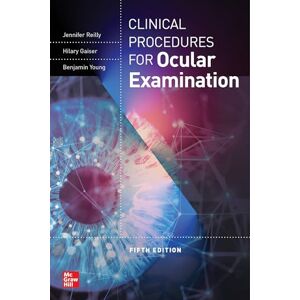REILLY Clinical Procedures for the Ocular Examination, Fifth Edition REILLY Clinical Procedures for the Ocular Examination, Fifth Edition