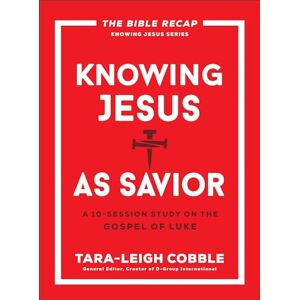 . Knowing Jesus as Savior: A 10-Session Study on the Gospel of Luke (The Bible Recap Knowing Jesus Series) . Knowing Jesus as Savior: A 10-Session Study on the Gospel of Luke (The Bible Recap Knowing Jesus Series)