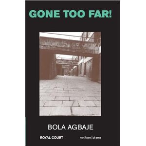 Agbaje, Bola Gone Too Far! (Modern Plays) Agbaje, Bola Gone Too Far! (Modern Plays)