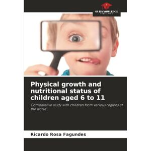 Rosa Fagundes, Ricardo Physical growth and nutritional status of children aged 6 to 11: Comparative study with children from various regions of the world Rosa Fagundes, Ricardo Physical growth and nutritional status of children aged 6 to 11: Comparative study with children from various regions of the world