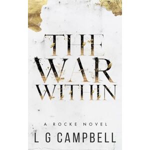 Campbell, L G The War Within (Rocke series) Campbell, L G The War Within (Rocke series)