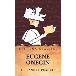 Alexander Pushkin Eugene Onegin Alexander Pushkin Eugene Onegin