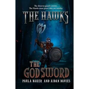 Baker, Paula The God Sword: The Hawks: Book Two Baker, Paula The God Sword: The Hawks: Book Two