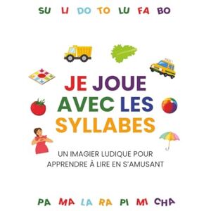 Pages, Happy Je joue avec les syllabes: imagier éducatif pour apprendre la lecture de manière ludique Pages, Happy Je joue avec les syllabes: imagier éducatif pour apprendre la lecture de manière ludique