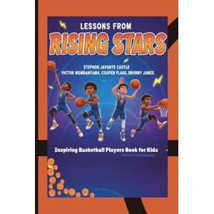 Legends, DreamCourt Inspiring Basketball Players Book for Kids: Lessons From Rising Stars: Stephon Javonte Castle, Victor Wembanyama, Cooper Flagg & Bronny James — Inspiring Kids Who Dream Big Legends, DreamCourt Inspiring Basketball Players Book for Kids: Lessons From Rising Stars: Stephon Javonte Castle, Victor Wembanyama, Cooper Flagg & Bronny James — Inspiring Kids Who Dream Big