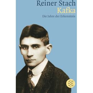 Stach, Reiner Kafka: Die Jahre der Erkenntnis Stach, Reiner Kafka: Die Jahre der Erkenntnis