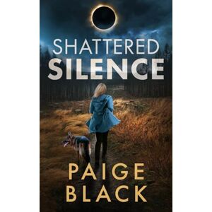 Black, Paige Shattered Silence (Eden Mercer K-9 Mystery Thriller) Black, Paige Shattered Silence (Eden Mercer K-9 Mystery Thriller)