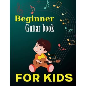 Joshua, Haltom Beginner Guitar Book for Kids: 40 Fun Guitar Songs for Kids, Guitar Lessons for Beginners Kids, Easy Christmas Songs for Guitar Joshua, Haltom Beginner Guitar Book for Kids: 40 Fun Guitar Songs for Kids, Guitar Lessons for Beginners Kids, Easy Christmas Songs for Guitar