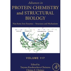Allied Non-heme Iron Enzymes: Structures and Mechanisms: Volume 117 (Advances in Protein Chemistry and Structural Biology, Volume 117) Allied Non-heme Iron Enzymes: Structures and Mechanisms: Volume 117 (Advances in Protein Chemistry and Structural Biology, Volume 117)