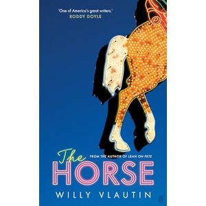Vlautin, Willy The Horse: 'Extraordinary.' Ann Patchett Vlautin, Willy The Horse: 'Extraordinary.' Ann Patchett
