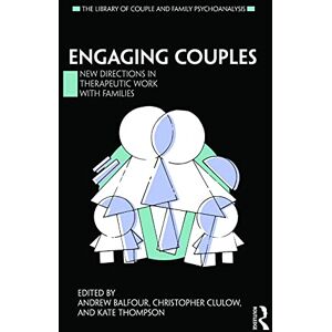 Clulow, Christopher Engaging Couples: New Directions in Therapeutic Work with Families (The Library of Couple and Family Psychoanalysis) Clulow, Christopher Engaging Couples: New Directions in Therapeutic Work with Families (The Library of Couple and Family Psychoanalysis)