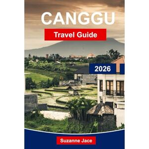 Jace, Suzanne Canggu Travel Guide 2026: Discover Bali’s Surf, Cafés and Bohemian Island Lifestyle Jace, Suzanne Canggu Travel Guide 2026: Discover Bali’s Surf, Cafés and Bohemian Island Lifestyle