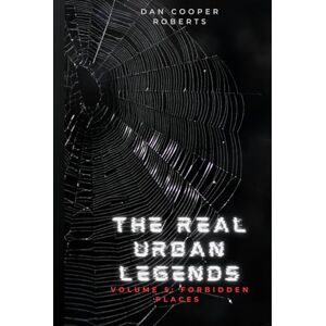 Roberts The Real Urban Legends: Volume 5: Forbidden Places Roberts The Real Urban Legends: Volume 5: Forbidden Places