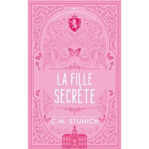 Stunich, C.M. La Fille secrète (Adamson Academy, école de garçons) Stunich, C.M. La Fille secrète (Adamson Academy, école de garçons)