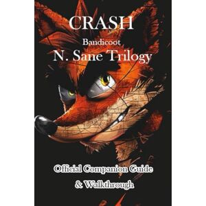 triokjf Crash Bandicoot N. Sane Trilogy Official Companion Guide & Walkthrough triokjf Crash Bandicoot N. Sane Trilogy Official Companion Guide & Walkthrough