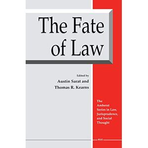 University of Michigan Press The Fate of Law (The Amherst Series In Law, Jurisprudence, And Social Thought) University of Michigan Press The Fate of Law (The Amherst Series In Law, Jurisprudence, And Social Thought)