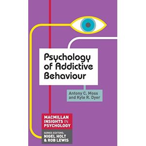 C&C Psychology of Addictive Behaviour: 7 (Macmillan Insights in Psychology series) C&C Psychology of Addictive Behaviour: 7 (Macmillan Insights in Psychology series)