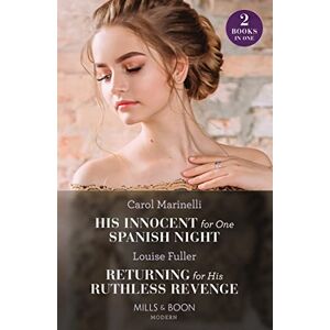 Marinelli, Carol His Innocent For One Spanish Night / Returning For His Ruthless Revenge: His Innocent for One Spanish Night (Heirs to the Romero Empire) / Returning for His Ruthless Revenge Marinelli, Carol His Innocent For One Spanish Night / Returning For His Ruthless Revenge: His Innocent for One Spanish Night (Heirs to the Romero Empire) / Returning for His Ruthless Revenge