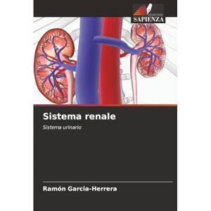 Garcia-Herrera, Ramón Sistema renale: Sistema urinario Garcia-Herrera, Ramón Sistema renale: Sistema urinario