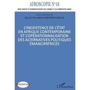 Philosophy L’inexistence de l’État en Afrique contemporaine et l’opérationnalisation des alternatives politiques émancipatrices: 10 Philosophy L’inexistence de l’État en Afrique contemporaine et l’opérationnalisation des alternatives politiques émancipatrices: 10