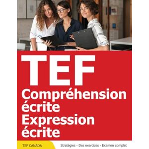 Press, JAMM TEF Canada Preparation Pratique Compréhension Ecrite + Expression Ecrite: 1 Press, JAMM TEF Canada Preparation Pratique Compréhension Ecrite + Expression Ecrite: 1