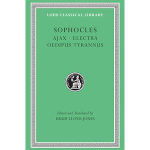 Sophocles Ajax. Electra. Oedipus Tyrannus (Loeb Classical Library 20) Sophocles Ajax. Electra. Oedipus Tyrannus (Loeb Classical Library 20)