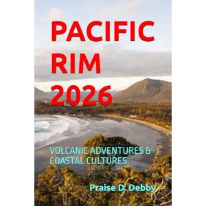 Debby, Praise D. PACIFIC RIM 2026: VOLCANIC ADVENTURES & COASTAL CULTURES Debby, Praise D. PACIFIC RIM 2026: VOLCANIC ADVENTURES & COASTAL CULTURES