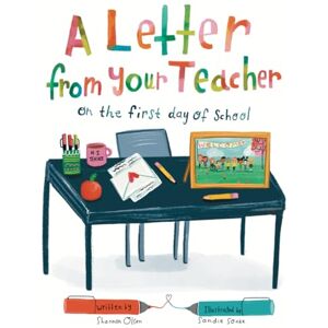 Olsen, Shannon A Letter From Your Teacher: On the First Day of School (The Classroom Community Collection) Olsen, Shannon A Letter From Your Teacher: On the First Day of School (The Classroom Community Collection)