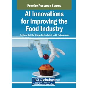 AI Innovations for Improving the Food Industry AI Innovations for Improving the Food Industry