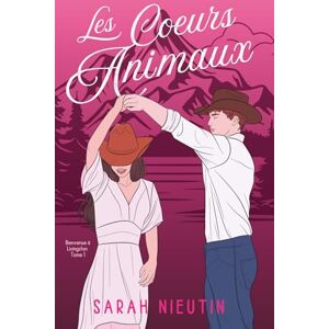Nieutin, Sarah Les Coeurs Animaux: Bienvenue à Livingston (New Romance): 1 (Les Cœurs Animaux) Nieutin, Sarah Les Coeurs Animaux: Bienvenue à Livingston (New Romance): 1 (Les Cœurs Animaux)