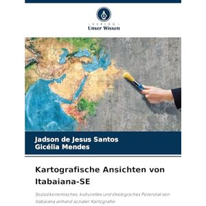 Santos, Jadson de Jesus Kartografische Ansichten von Itabaiana-SE: Sozioökonomisches, kulturelles und ökologisches Potenzial von Itabaiana anhand sozialer Kartografie Santos, Jadson de Jesus Kartografische Ansichten von Itabaiana-SE: Sozioökonomisches, kulturelles und ökologisches Potenzial von Itabaiana anhand sozialer Kartografie