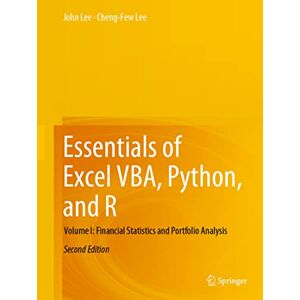 Lee Essentials of Excel VBA, Python, and R: Volume I: Financial Statistics and Portfolio Analysis: 1 Lee Essentials of Excel VBA, Python, and R: Volume I: Financial Statistics and Portfolio Analysis: 1