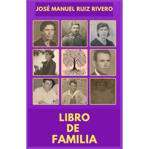 Ruiz Rivero, José Manuel LIBRO DE FAMILIA Ruiz Rivero, José Manuel LIBRO DE FAMILIA