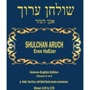 Karo, R. Yosef Shulchan Aruch Even Haezer Vol. 2 Hebrew English Siman 119 to 178 שולחן ערוך אבן העזר: Jewish Law for Women: Shulkan Arukh A Bilingual Guide to ... (Complete Shulchan Aruch Hebrew English) Karo, R. Yosef Shulchan Aruch Even Haezer Vol. 2 Hebrew English Siman 119 to 178 שולחן ערוך אבן העזר: Jewish Law for Women: Shulkan Arukh A Bilingual Guide to ... (Complete Shulchan Aruch Hebrew English)
