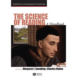 Wiley-Blackwell The Science of Reading: A Handbook: 18 (Wiley Blackwell Handbooks of Developmental Psychology) Wiley-Blackwell The Science of Reading: A Handbook: 18 (Wiley Blackwell Handbooks of Developmental Psychology)