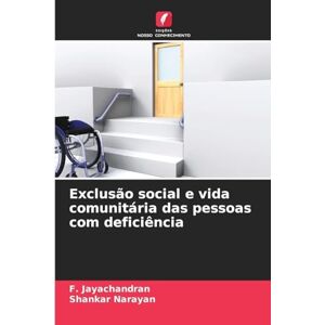 Jayachandran, F Exclusão social e vida comunitária das pessoas com deficiência Jayachandran, F Exclusão social e vida comunitária das pessoas com deficiência