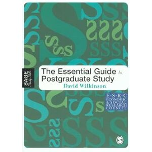 Wilkinson, David The Essential Guide to Postgraduate Study (SAGE Study Skills Series) Wilkinson, David The Essential Guide to Postgraduate Study (SAGE Study Skills Series)